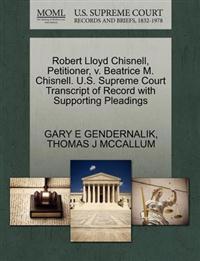 Robert Lloyd Chisnell, Petitioner, V. Beatrice M. Chisnell. U.S. Supreme Court Transcript of Record with Supporting Pleadings