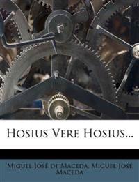 Hosius Vere Hosius...