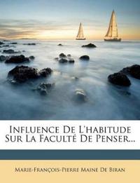 Influence De L'habitude Sur La Faculté De Penser...