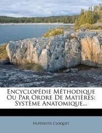 Encyclopédie Méthodique Ou Par Ordre de Matières