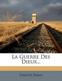 La Guerre Des Dieux...