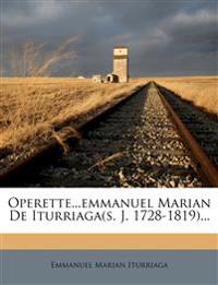 Operette...emmanuel Marian De Iturriaga(s. J. 1728-1819)...
