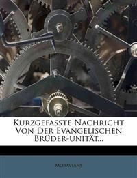 Kurzgefaßte Nachricht von der evangelischen Brüder-Unität.