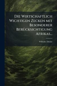 Die Wirtschaftlich Wichtigen Zecken mit Besonderer Berücksichtigung Afrikas...