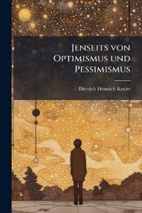 Jenseits von Optimismus und Pessimismus