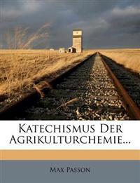 Katechismus der Agrikulturchemie.