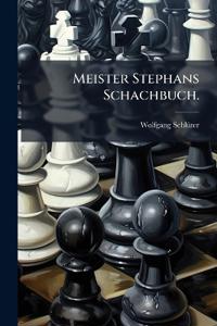 Meister Stephans Schachbuch.