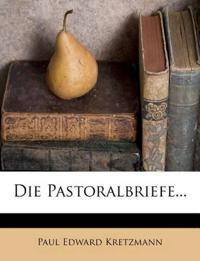 Die Pastoralbriefe.