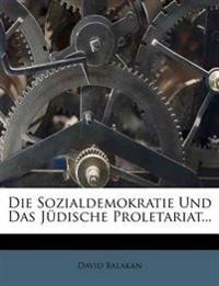 Die Sozialdemokratie Und Das Judische Proletariat...