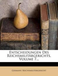 Entscheidungen Des Reichsmilitargerichts, Volume 7...