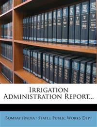 Irrigation Administration Report...
