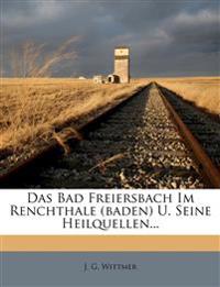 Das Bad Freiersbach Im Renchthale (baden) U. Seine Heilquellen