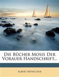 Die Bücher Mosis der vorauer Handschrift.