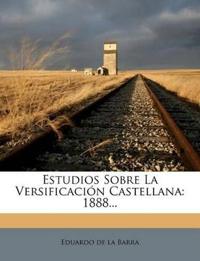Estudios Sobre La Versificación Castellana