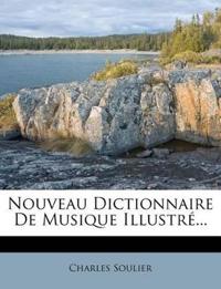 Nouveau Dictionnaire De Musique Illustré...