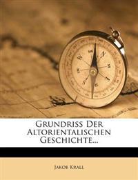Grundriss Der Altorientalischen Geschichte...