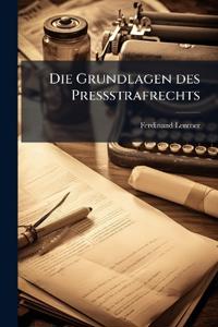 Die Grundlagen des Pressstrafrechts