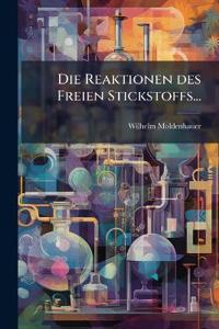Die Reaktionen des Freien Stickstoffs...