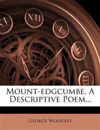 Mount-edgcumbe, A Descriptive Poem