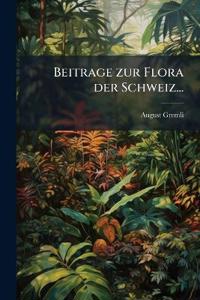 Beitrage zur Flora der Schweiz...