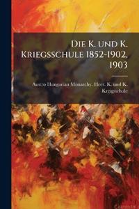 Die K. und K. Kriegsschule 1852-1902, 1903