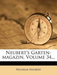 Neubert's Garten-Magazin, Volume 34...