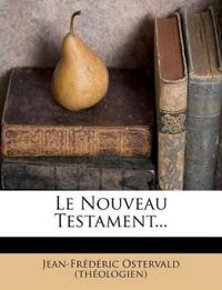 Le Nouveau Testament...
