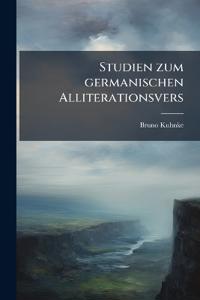 Studien zum germanischen Alliterationsvers