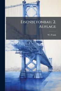 Eisenbetonbau, 2. Auflage