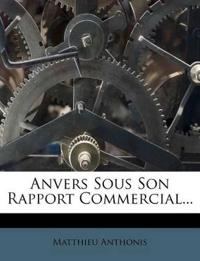 Anvers Sous Son Rapport Commercial...