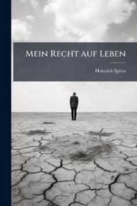 Mein Recht auf Leben