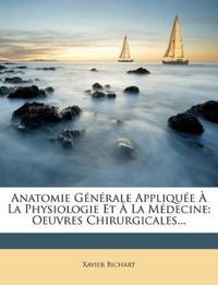 Anatomie Générale Appliquée À La Physiologie Et À La Médecine