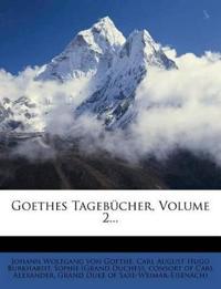Goethes Tagebucher, Volume 2...