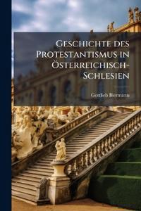 Geschichte des Protestantismus in Österreichisch-Schlesien