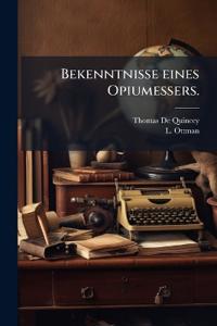Bekenntnisse eines Opiumessers.