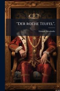"Der rothe Teufel".