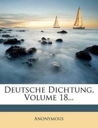 Deutsche Dichtung, Volume 18...