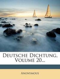Deutsche Dichtung, Volume 20...