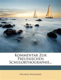 Kommentar zur Preußischen Schulorthographie.