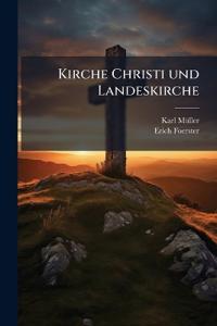 Kirche Christi und Landeskirche