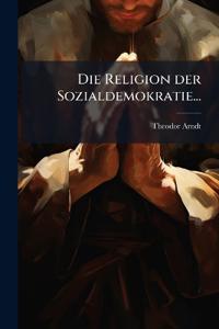 Die Religion der Sozialdemokratie...