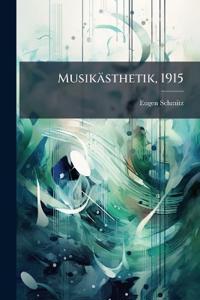 Musikästhetik, 1915