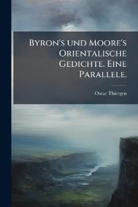 Byron's und Moore's Orientalische Gedichte. Eine Parallele.