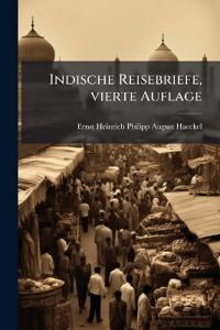 Indische Reisebriefe, vierte Auflage