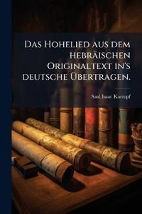 Das Hohelied aus dem hebräischen Originaltext in's deutsche Übertragen.