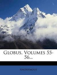 Globus, Volumes 55-56...