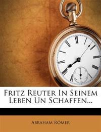 Fritz Reuter in seinem Leben und Schaffen.