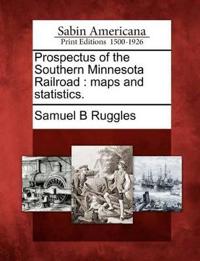 Prospectus of the Southern Minnesota Railroad