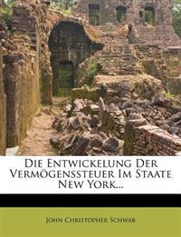 Die Entwickelung der Vermögenssteuer im Staate New York.
