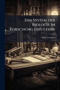 Das System der Biologie in Forschung und Lehre